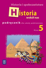 Historia wokół nas. Klasa 5, szkoła podstawowa. Historia i społeczeństwo. Podręcznik