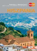 Hiszpania - przewodnik ilustrowany + Malaga - mapa gratis