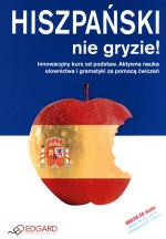 Hiszpański nie gryzie! Innowacyjny kurs od podstaw (+CD)