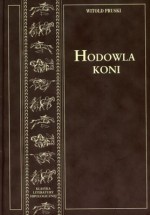 Hodowla koni. Tom I