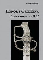 Honor i Ojczyzna. Szable imienne w II RP