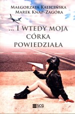 I wtedy moja córka powiedziała