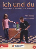 Ich und du. Klasa 6, szkoła podstawowa. Język niemiecki. Podręcznik + CD