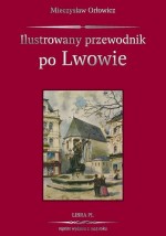 Ilustrowany przewodnik po Lwowie