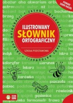 Ilustrowany słownik ortograficzny. Szkoła podstawowa