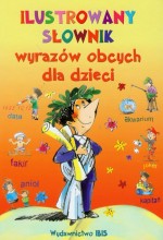 Ilustrowany słownik frazeologiczny dla dzieci