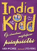 India Kidd. Oj, straciłam najlepsze psiapsiółki