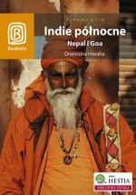 Indie pólnocne. Nepal i Goa. Orientalna mozaika. Przewodnik