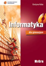 Informatyka dla gimnazjum. Podręcznik + płyta CD