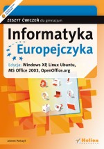 Informatyka Europejczyka. Gimnazjum. Informatyka. Zeszyt ćwiczeń. Windows XP, Linux Ubuntu