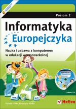 Informatyka Europejczyka. Nauka i zabawa. Szkoła podstawowa, poziom 2. Zajęcia komputerowe (+CD