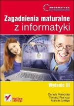 Zagadnienia maturalne z informatyki. Informatyka Europejczyka. Wydanie III