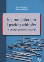 Instrumentarium i przebieg zabiegów w chirurgii, ginekologii i urologii