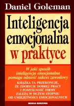 Inteligencja emocjonalna w praktyce. Nowe wydanie