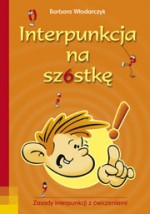 Interpunkcja na szóstkę. Zasady interpunkcji z ćwiczeniami