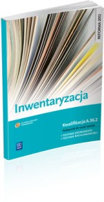 Inwentaryzacja. Podręcznik do nauki zawodu technik ekonomista. Szkoły ponadgimnazjalne