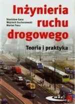 Inżyniernia ruchu drogowego. Teoria i praktyka