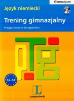 Język niemiecki. Trening gimnazjalny. Przygotowanie do egzaminu + CD