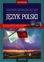 Język polski. Vademecum. Egzamin gimnazjalny 2013 + kod dostępu online