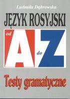 Język rosyjski od A do Z. Testy gramatyczne.