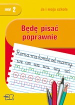 Ja i moja szkoła. Klasa 1, szkoła podstawowa, części 1-4. Będę pisać poprawnie. Pakiet