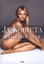 Ja, Kobieta. Cameron Diaz