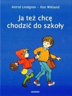 Ja też chcę chodzić do szkoły