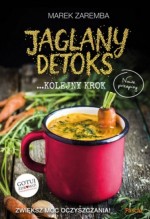 Jaglany detoks. Kolejny krok