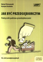 Jak być przedsiębiorczym. Klasa 1-3, liceum i technikum. Przedsiębiorczość. Podręcznik