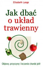 Jak dbać o układ trawienny