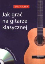 Jak grać na gitarze klasycznej (+CD)