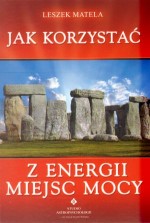 Jak korzystać z energii miejsc mocy