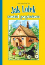 Jak Lolek został papieżem