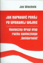 Jak naprawić pokój po wygranej wojnie