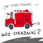 Jak narysować wóz strażacki? Instrukcja dla dzieci