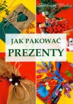 Jak pakować prezenty