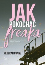 Jak pokochać freaka