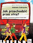 Jak przechodzić przez ulicę