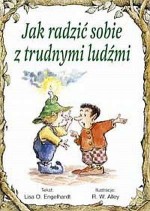 Jak radzić sobie z trudnymi ludźmi