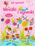 Jak rysować Wróżki i syrenki