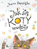 Jak się koty urodziły