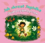 Jak skrzat Jagódka chciał przyśpieszyć czas