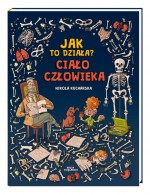 Jak to działa? Ciało człowieka