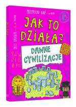 Jak to działa? Dawne cywilizacje