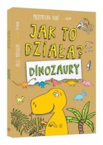 Jak to działa? Dinozaury