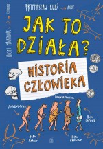 Jak to działa? Historia człowieka