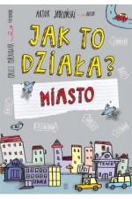 Jak to działa? Miasto