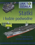 Jak to działa. Statki i łodzie podwodne