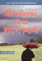 Jak uodpornić się na wpływy pogody?