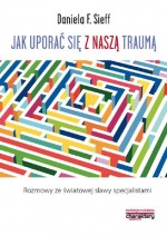 Jak uporać się z naszą traumą